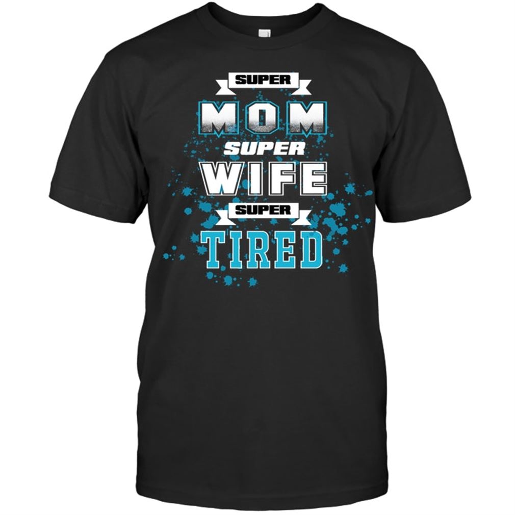 Family - Super Mom Super Wife Super Tired Plus Size Up To 5xl