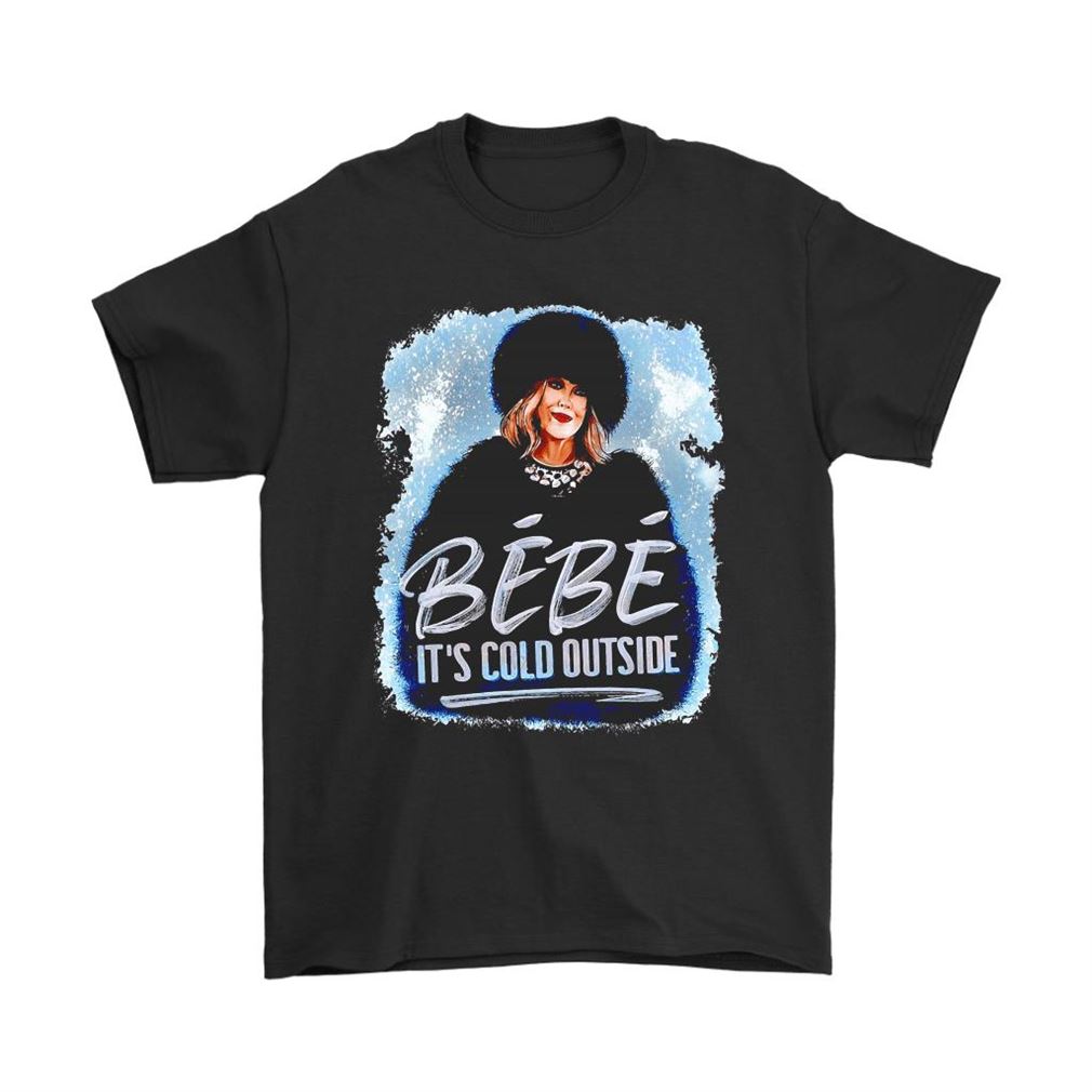 Moira Rose Bebe Its Cold Outside Shirts Plus Size Up To 5xl
