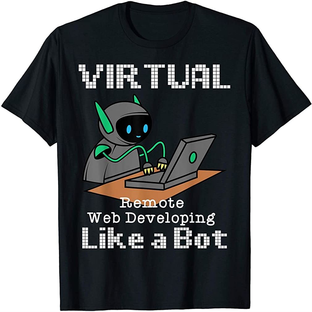Virtual Remote Web Developer Funny Work From Home Quote Size Up To 5xl