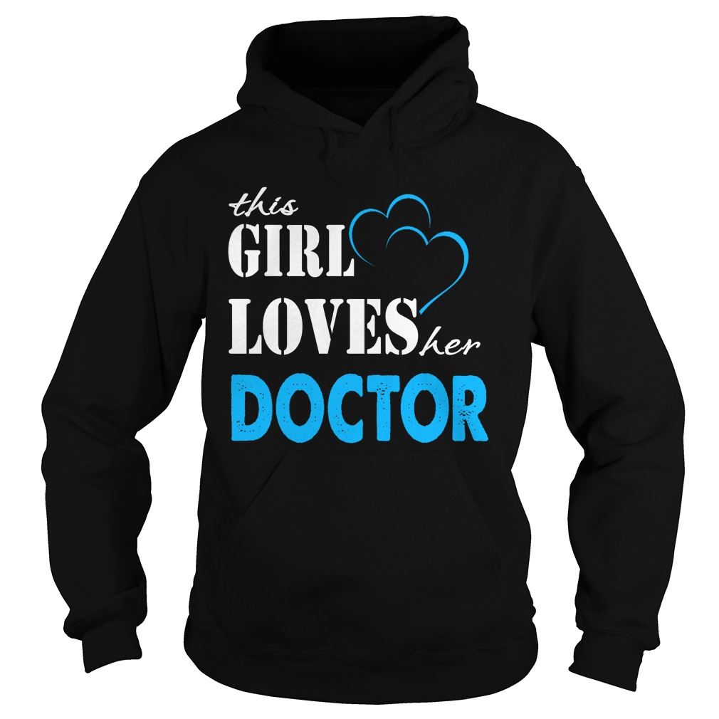 Doctor This Girl Love Her Doctor Hodies Plus Size Up To 5xl