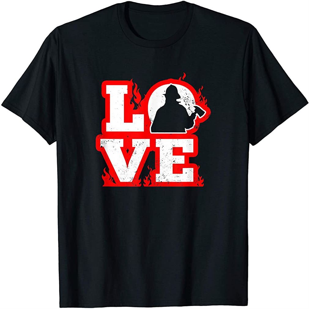 Firefighter Girlfriend Design Love Gift T-shirt Plus Size Up To 5xl