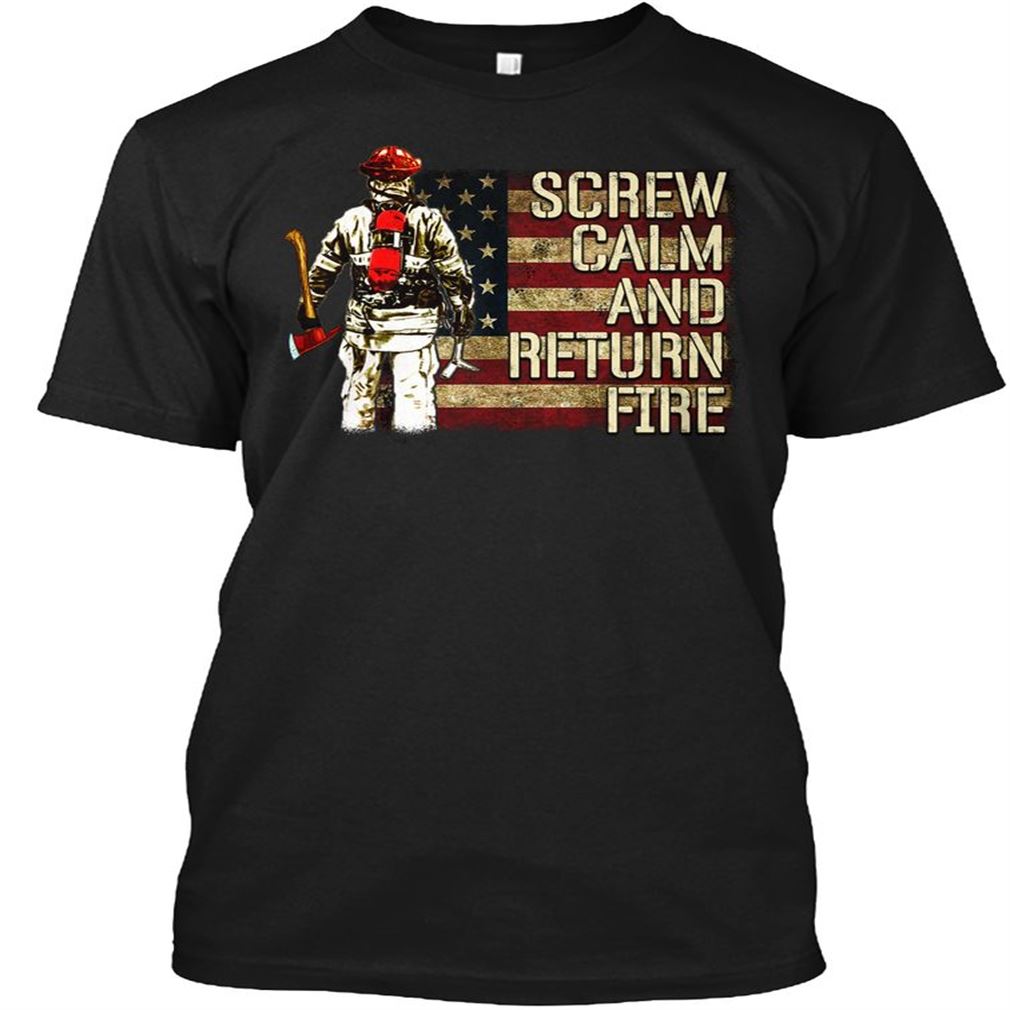 Firefighter Screw Calm And Return Fire Size Up To 5xl