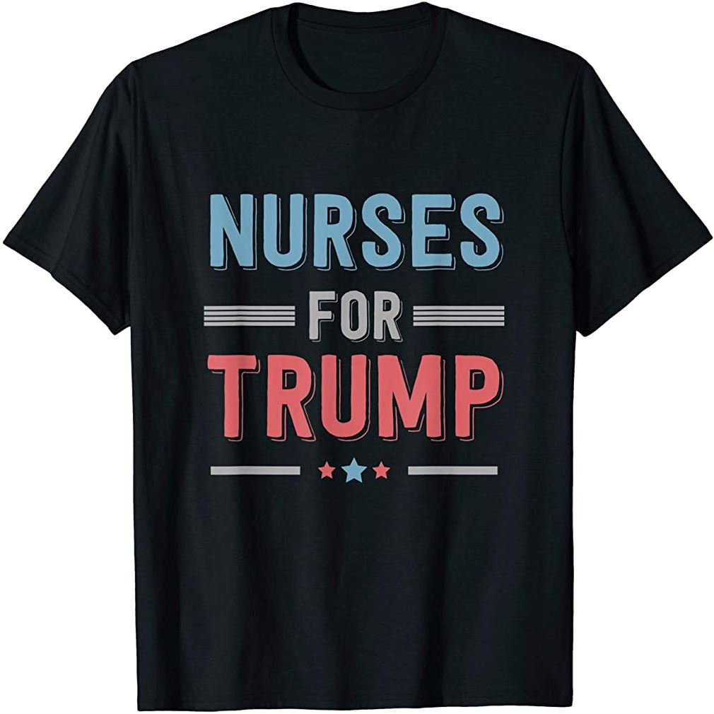 Cute Nurses For Trump Shirt Presidential Election 2020 T-shirt Plus Size Up To 5xl