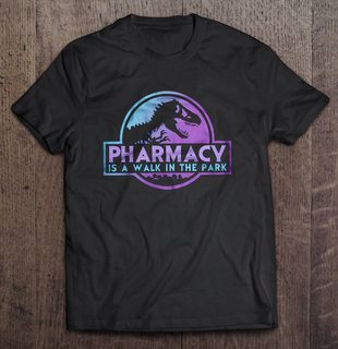 Pharmacy Is A Walk In The Park Jurassic Park Version Plus Size Up To 5xl