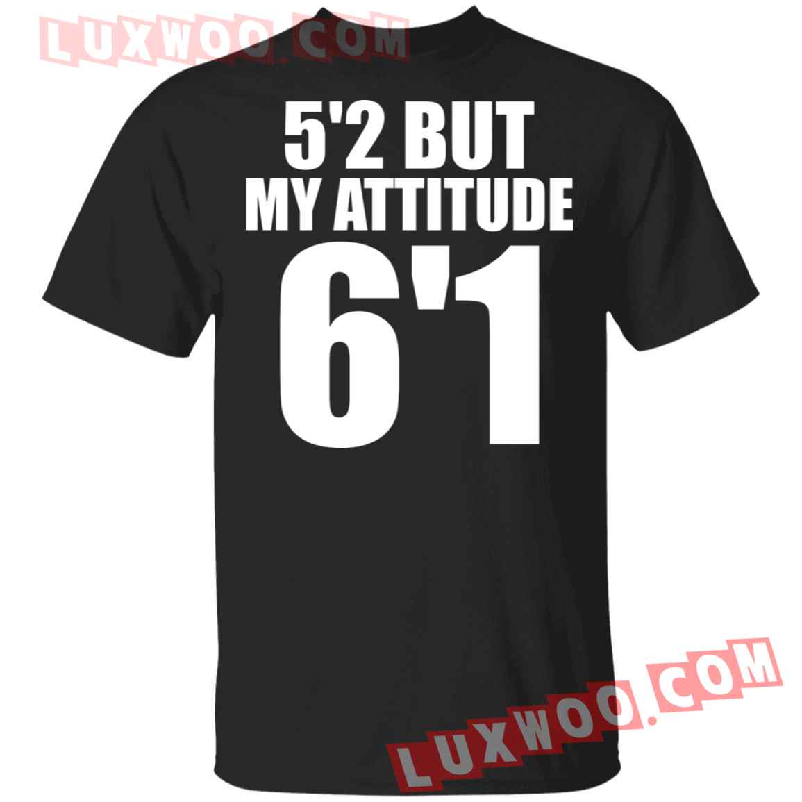 52 But My Attitude 61 Shirt