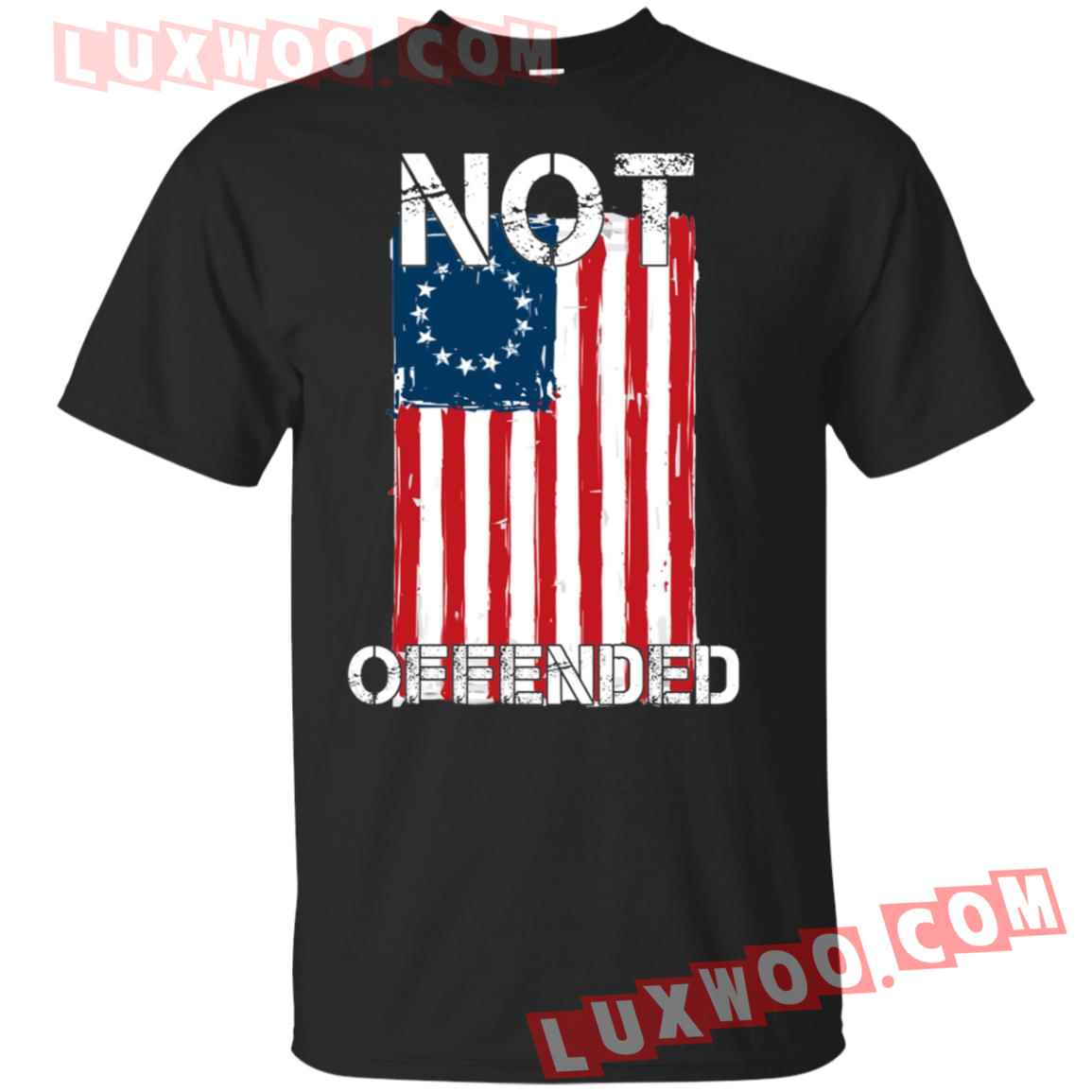 Betsy Ross Flag Not Offended Shirt