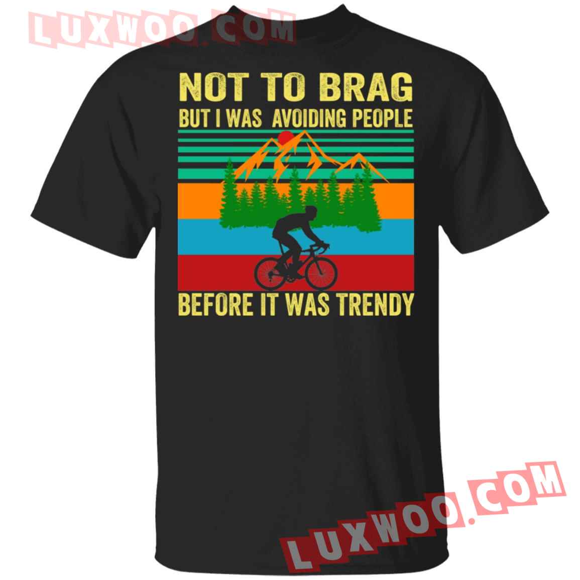Bicycle Not To Brag But I Was Avoiding People Shirt