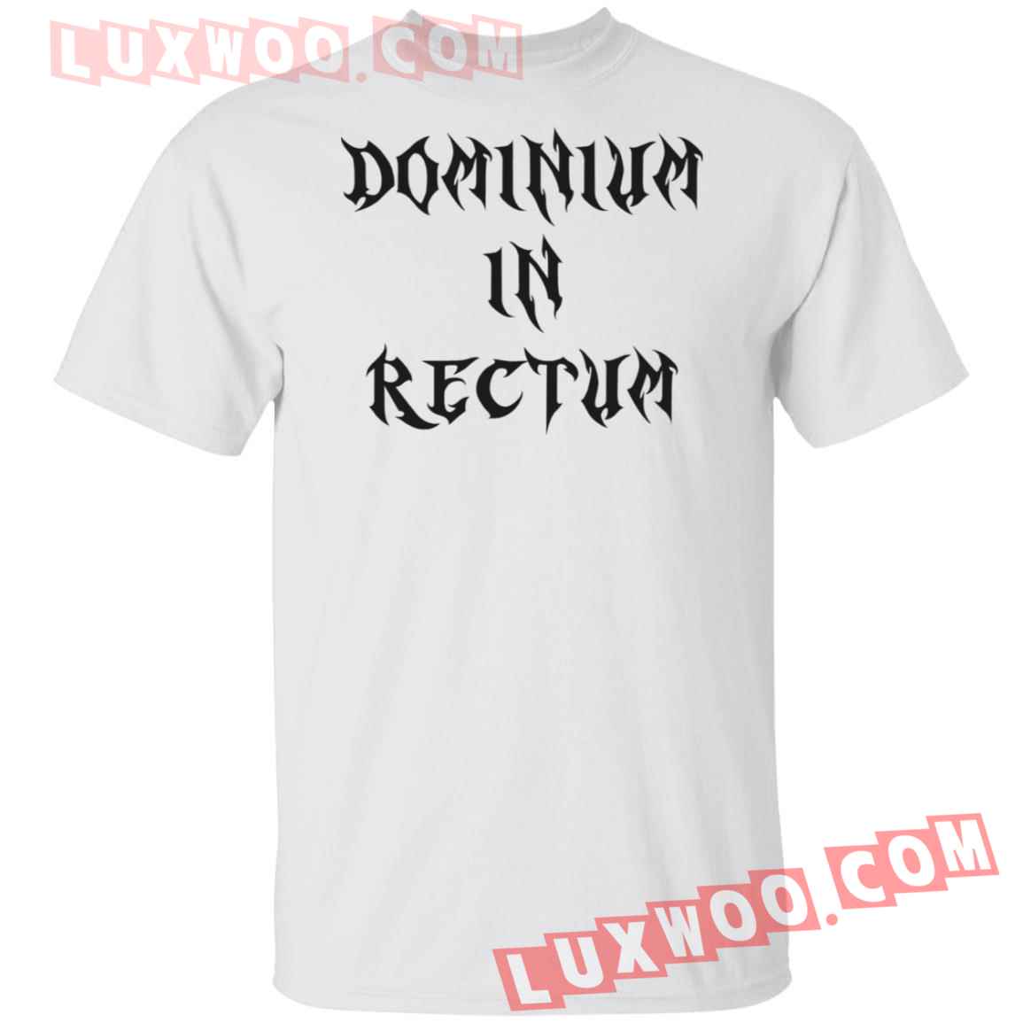 Dominium In Rectum Shirt