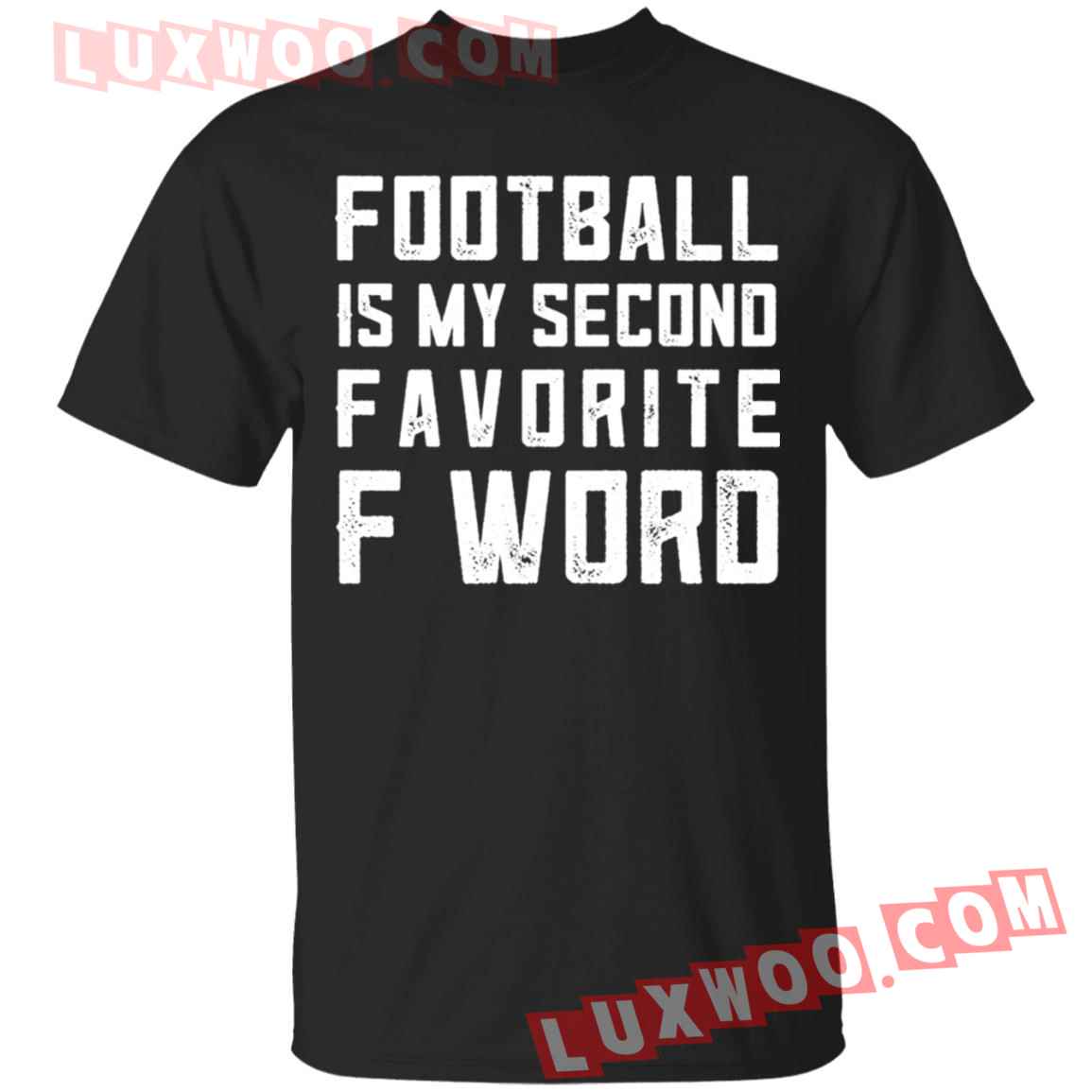 Football Is My Second Favorite F Word Shirt