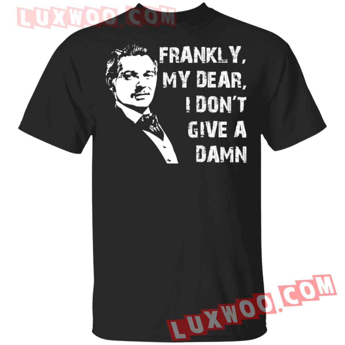 Frankly My Dear I Dont Give A Damn Shirt