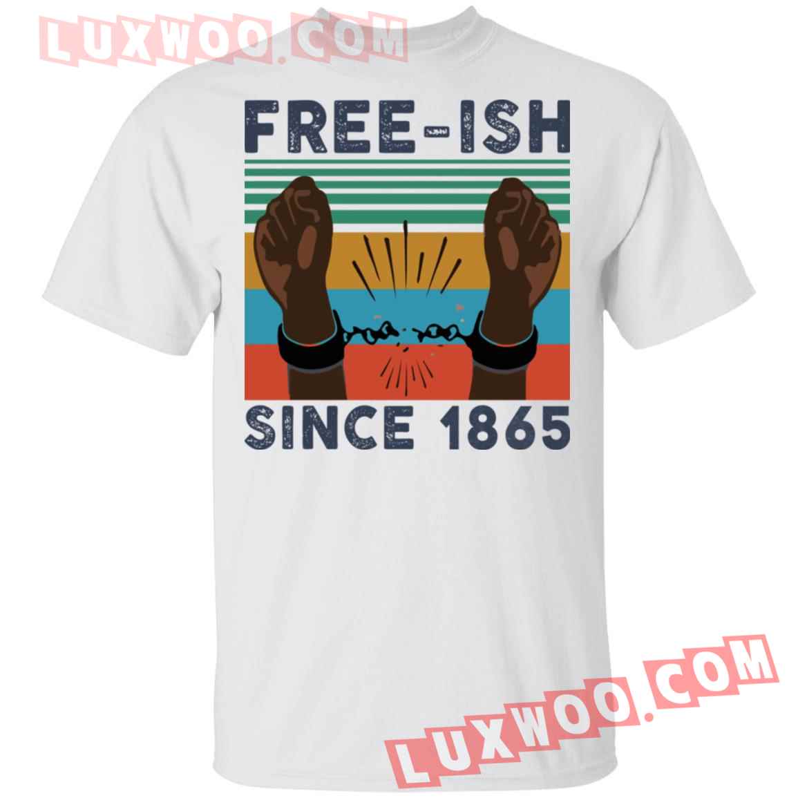 Free Ish Since 1865 Vintage Shirt