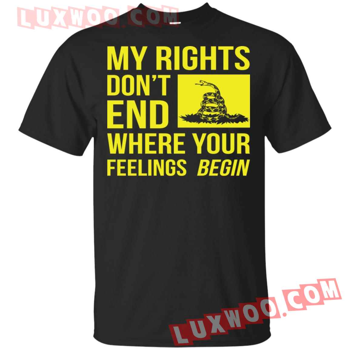 Gadsden Flag My Rights Dont End Where Your Feelings Begin Shirt