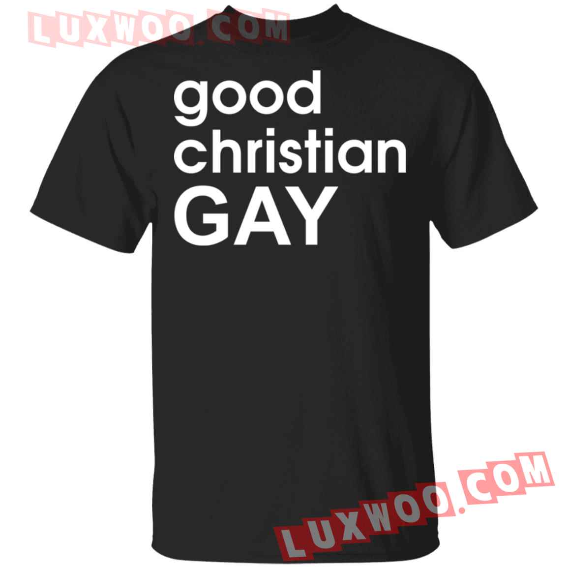 Good Christian Gay Shirt