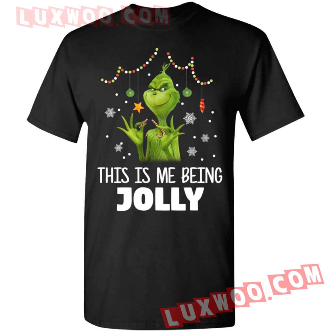 Grinch This Is Me Being Jolly Shirt