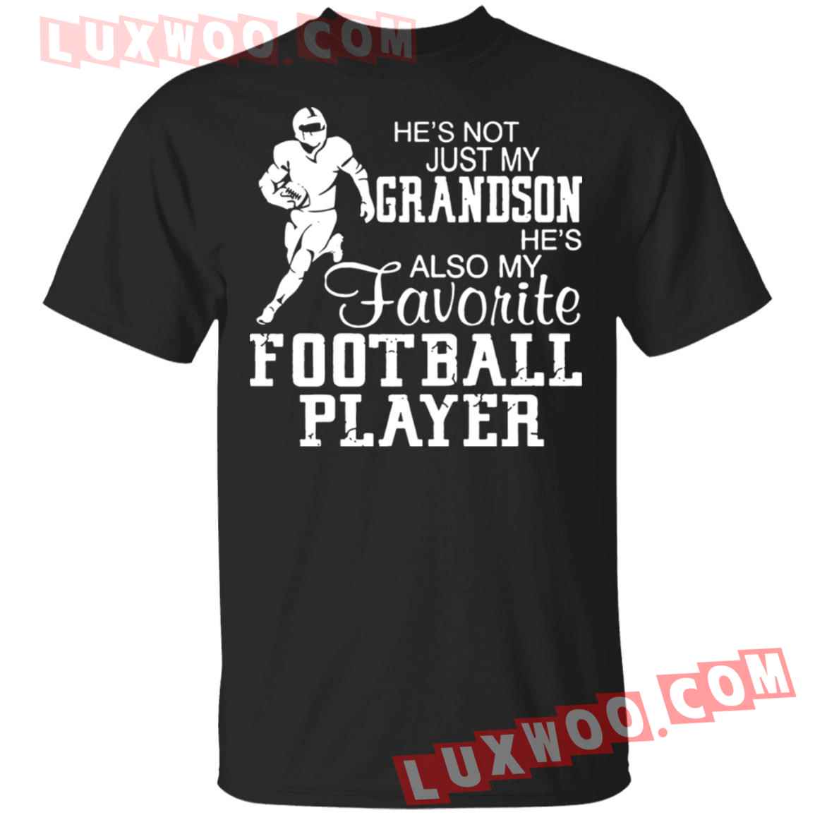 Hes Not Just My Grandson Hes Also My Favorite Football Player Shirt