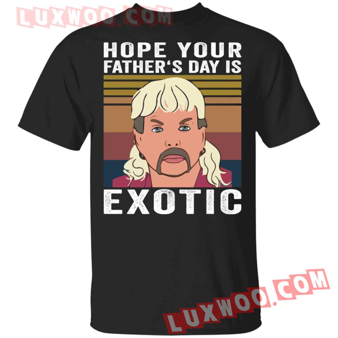 Hope Your Fathers Day Is Exotic Shirt