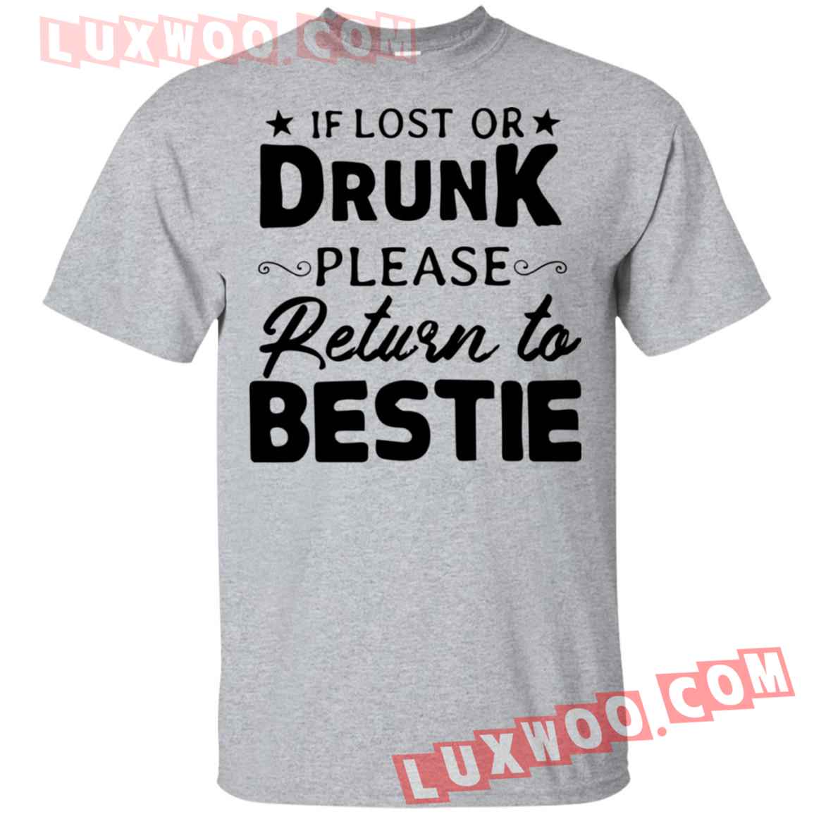 If Lost Or Drunk Please Return To Bestie Shirt - Luxwoo.com