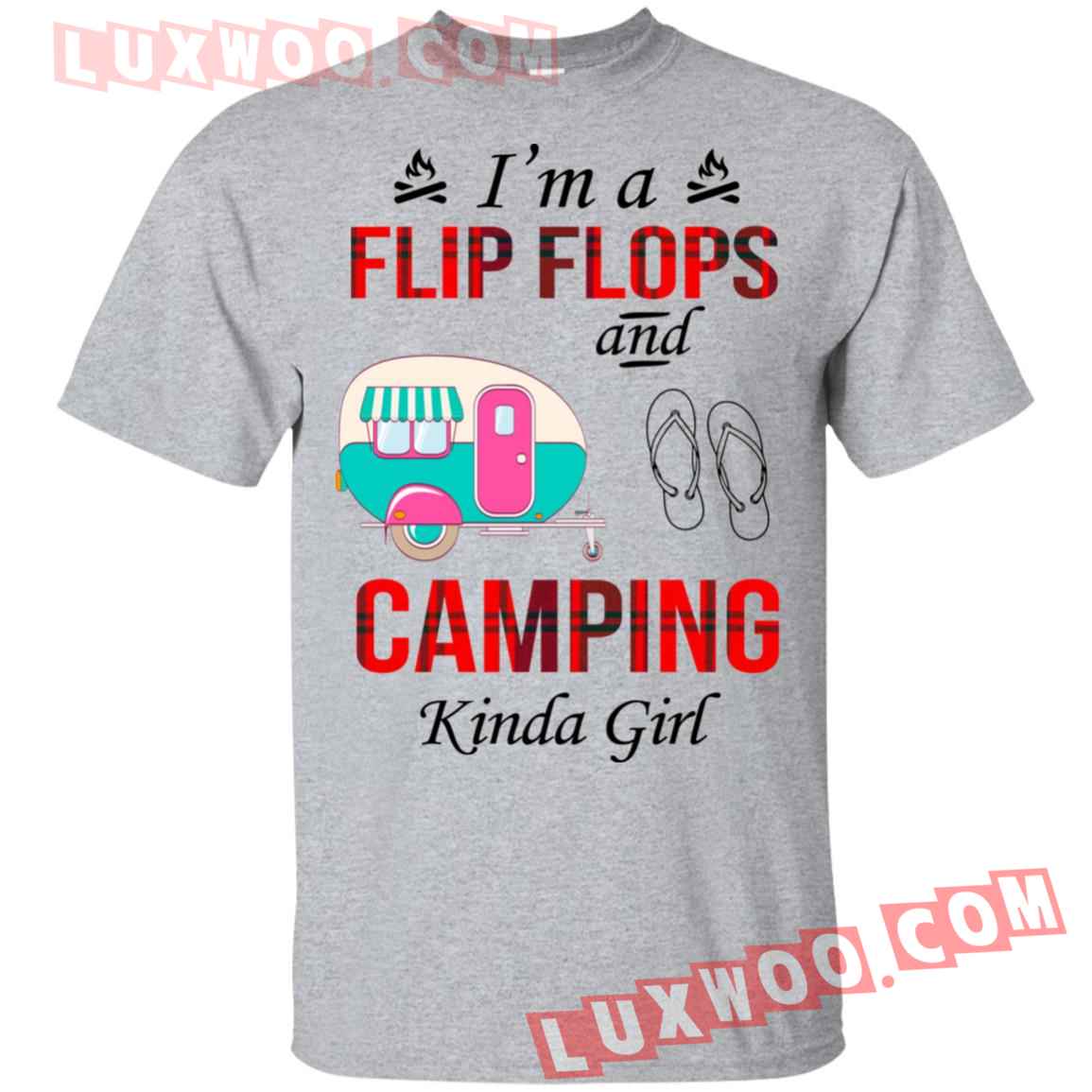 Im A Flip Flops And Camping Kinda Girl Shirt