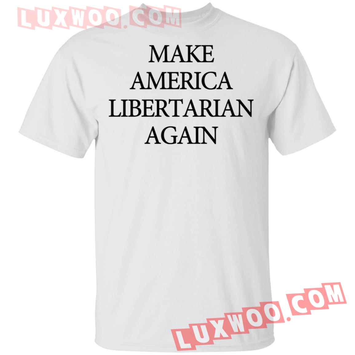 Make America Libertarian Again Shirt