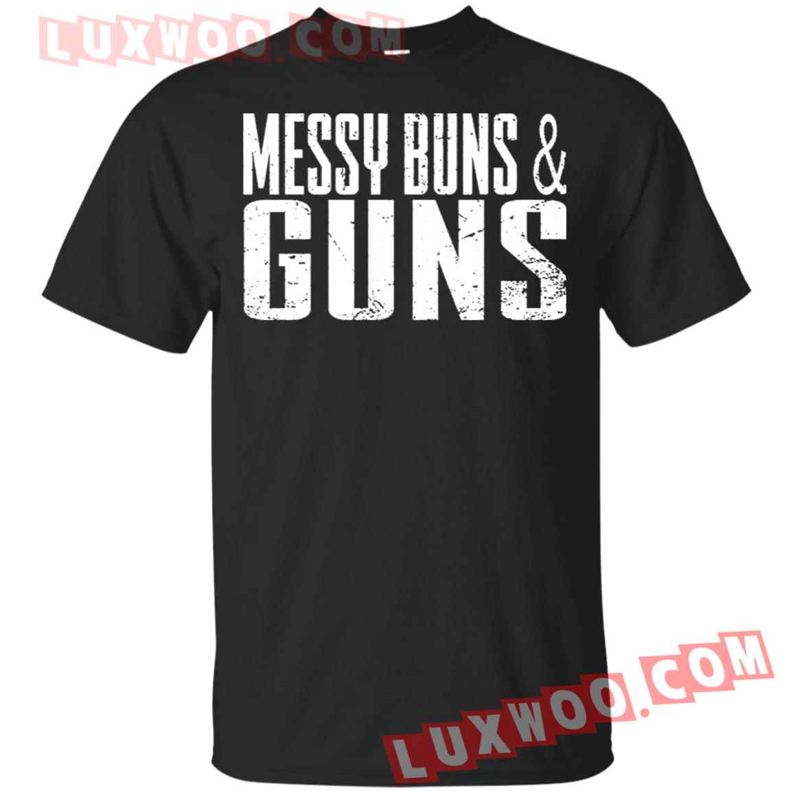 Messy Buns And Guns Shirt