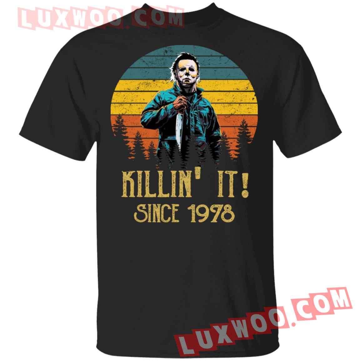 Michael Myers Killing It Since 1978 Shirt