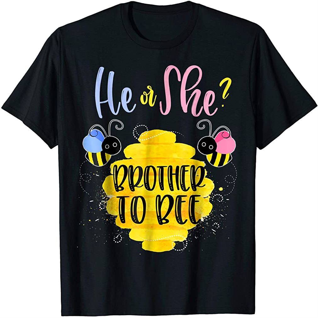 Gender Reveal What Will It Bee Shirt He Or She Brother Tee Plus Size Up To 5xl