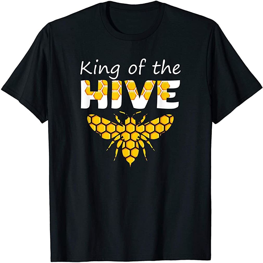 King Of The Hive - Beekeeping Beekeeper Bee Funny Gifts T-shirt Size Up To 5xl