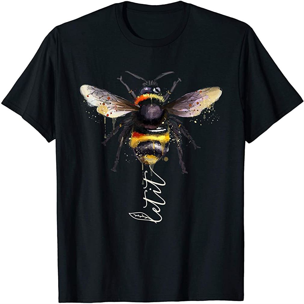 Let It Be Bee Watercolor Artwork T-shirt Size Up To 5xl