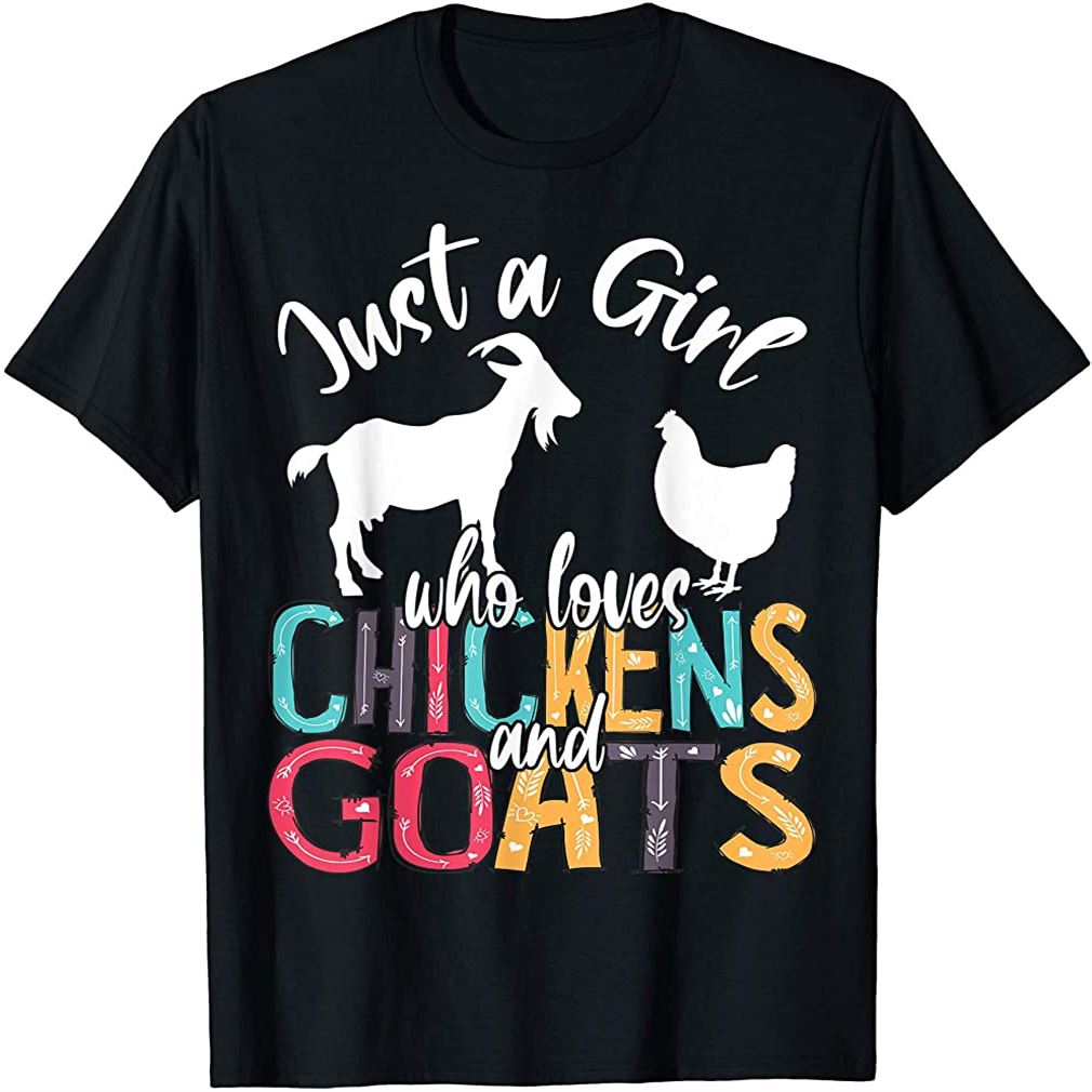 Cute Just A Girl Who Loves Chickens Goats Farmer Girls Gift T-shirt Plus Size Up To 5xl