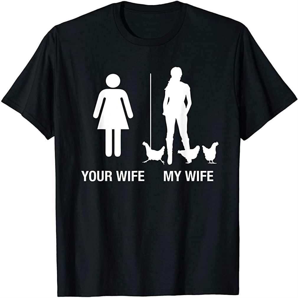 Mens Your Wife My Wife Chicken Lady Farmer Husband Gift T-shirt Plus Size Up To 5xl
