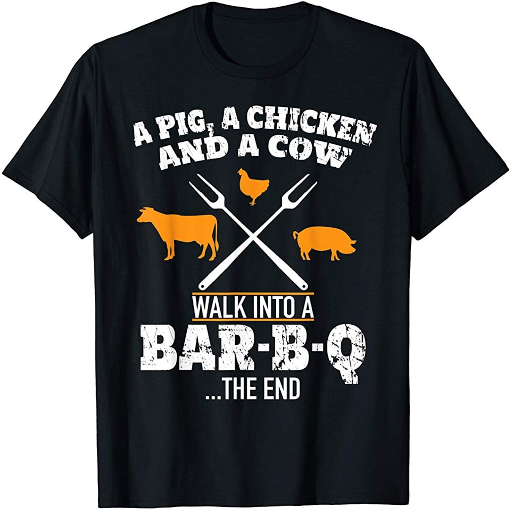 A Pig A Chicken And A Cow Funny Bbq T-shirt Bbq Joke Shirt T-shirt Size Up To 5xl