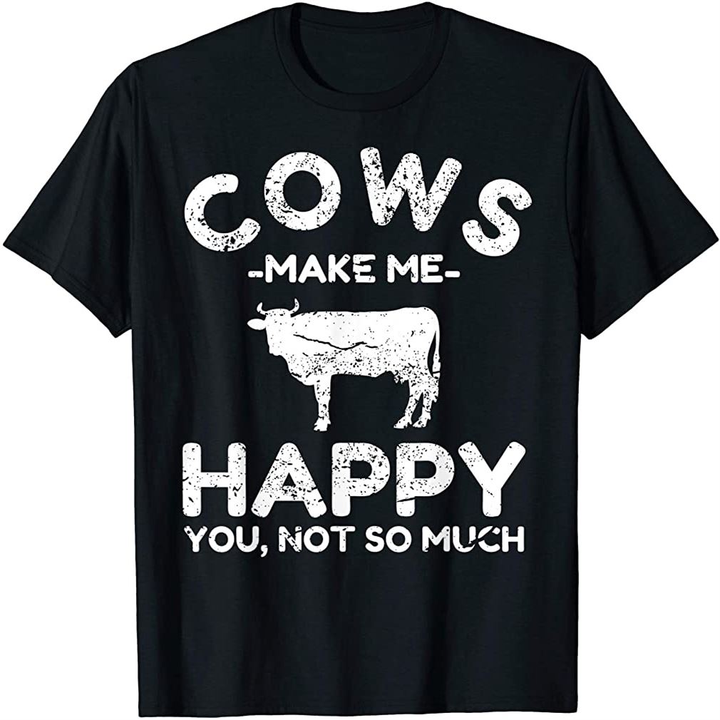 Cow Gifts For Cow Lovers - Funny Cow Humor T-shirt Size Up To 5xl
