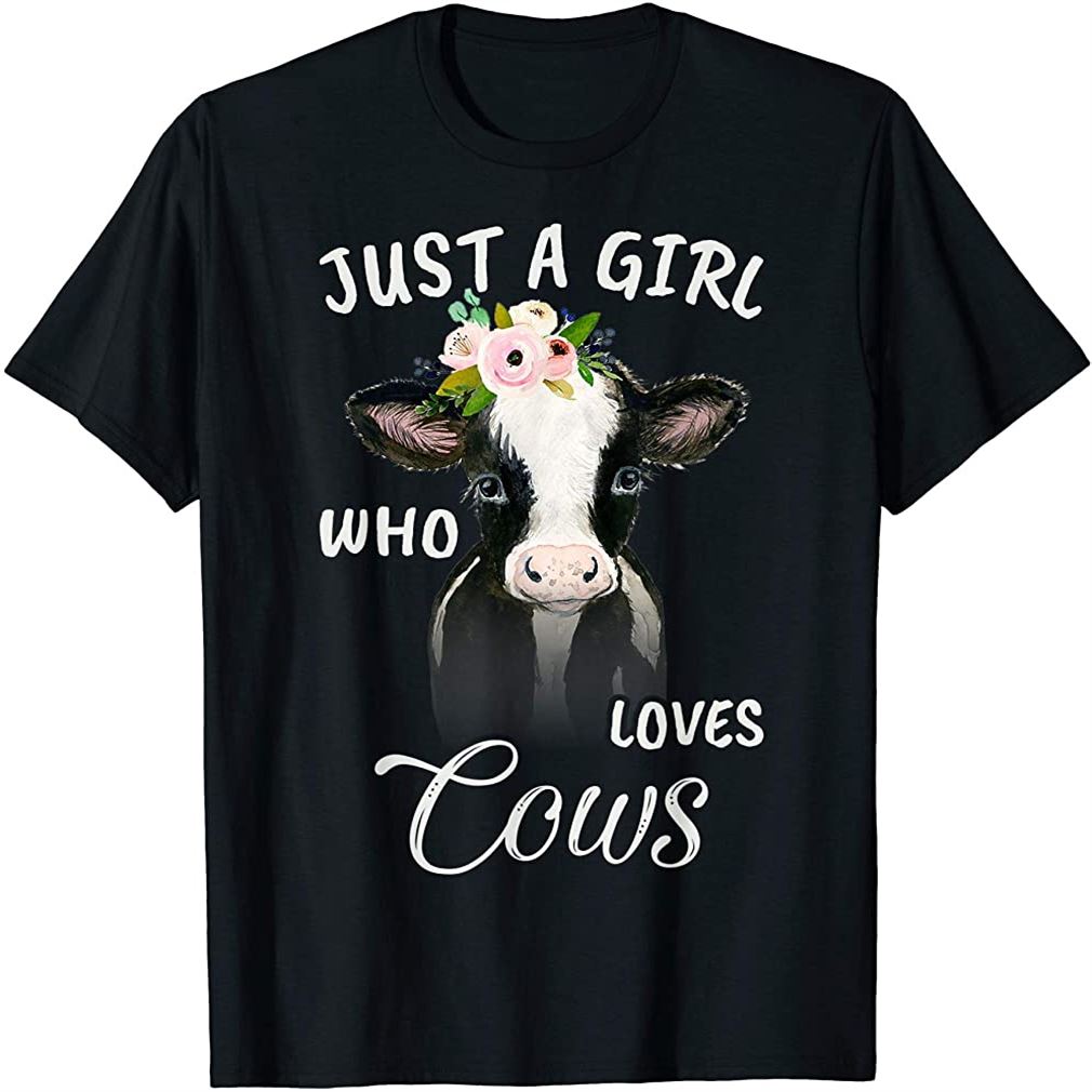 Funny Gift Watercolor Just A Girl Who Loves Cows T-shirt Plus Size Up To 5xl
