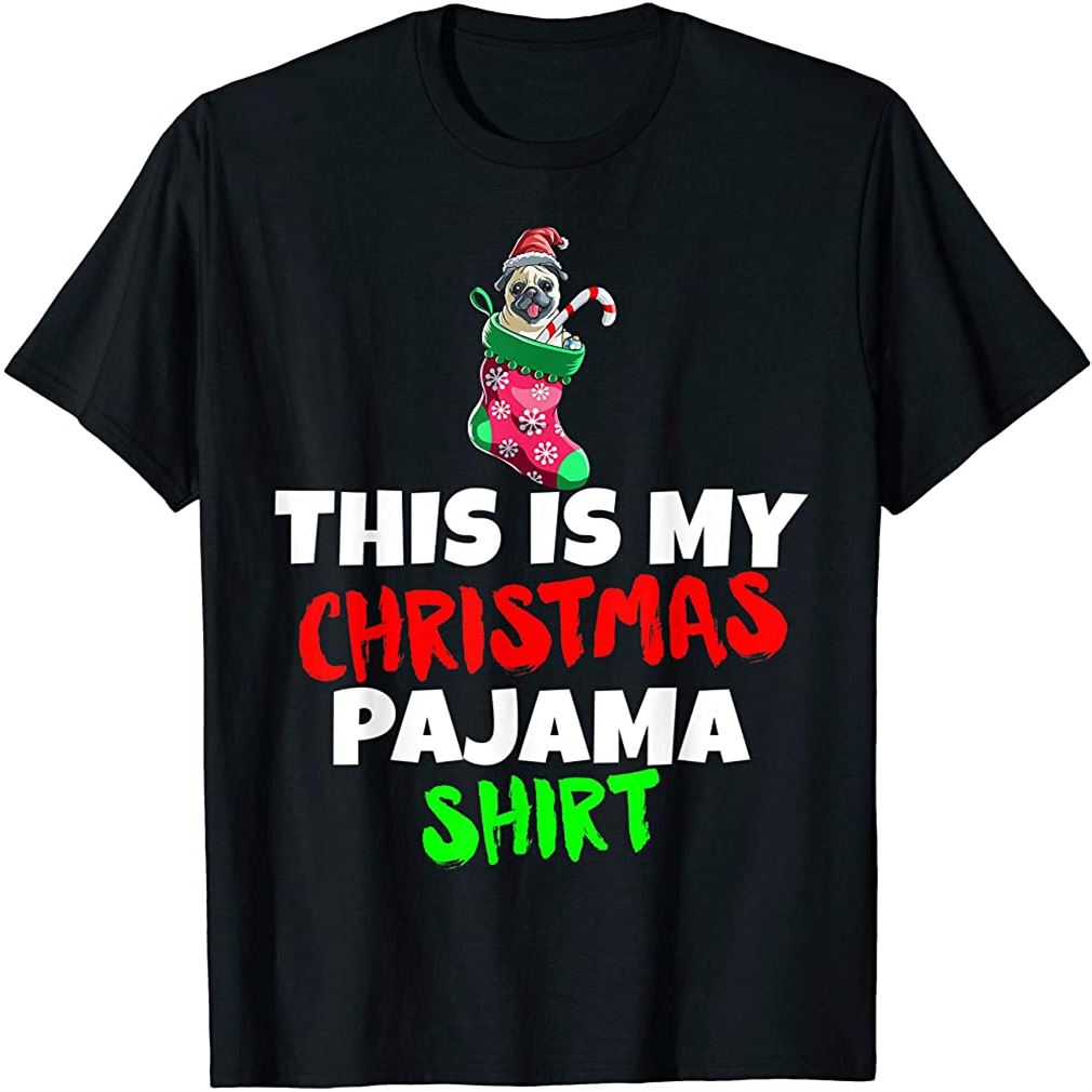 This Is My Christmas Pajama T Shirt Candy Pug Dog Gift Size Up To 5xl