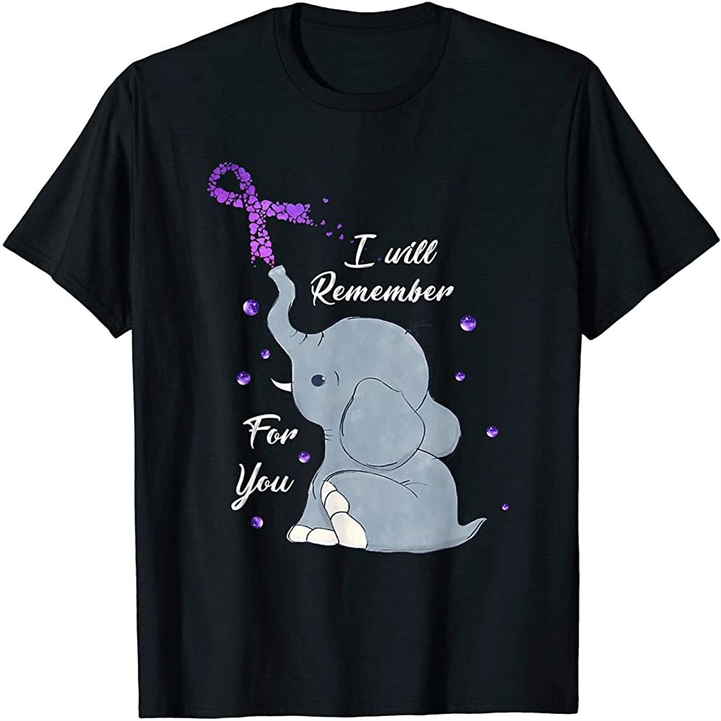 Elephant I Will Remember For You Alzheimers Awareness T-shirt Plus Size ...