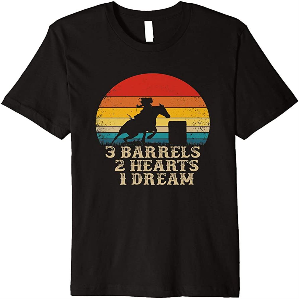 Barrel Racing Horse Riding - 3 Barrels 2 Hearts 1 Dream Premium T-shirt Plus Size Up To 5xl