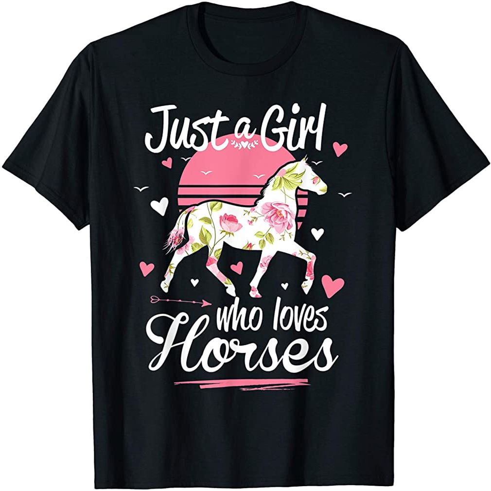 Horse Shirt Just A Girl Who Loves Horses T-shirt Size Up To 5xl