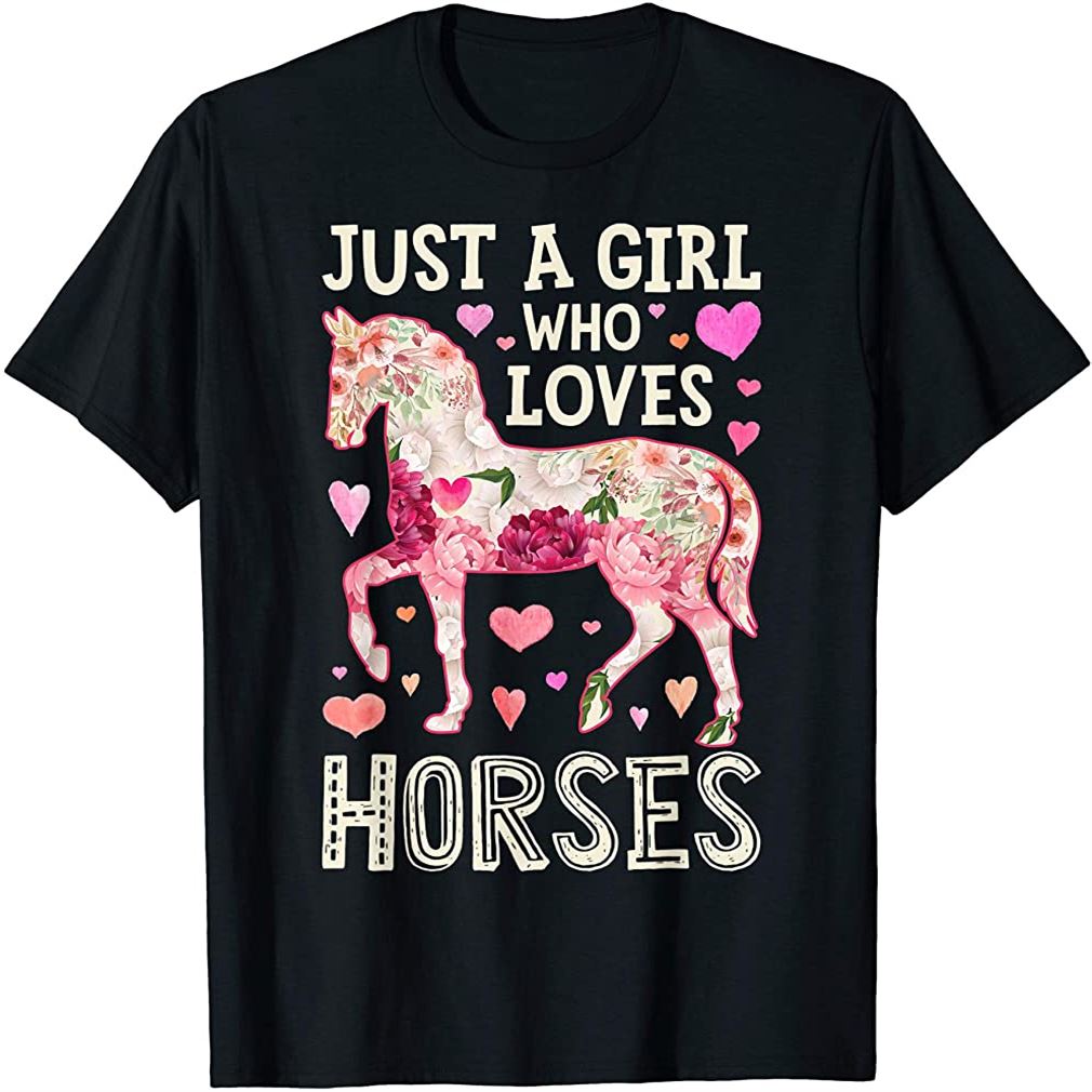 Just A Girl Who Loves Horses Horse Horseback Riding Flower T-shirt Plus ...