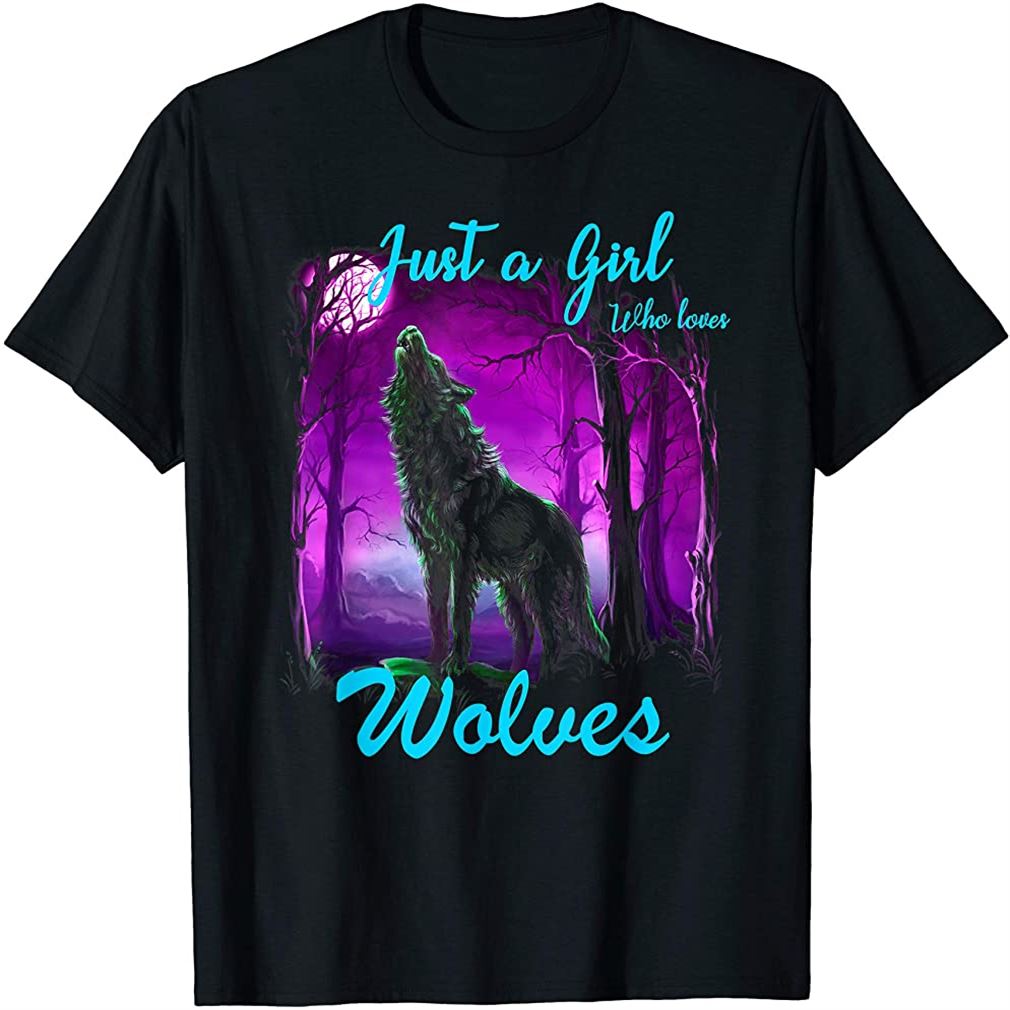 Just A Girl Who Loves Wolves - Wolf Shirt For Girls Women Plus Size Up ...