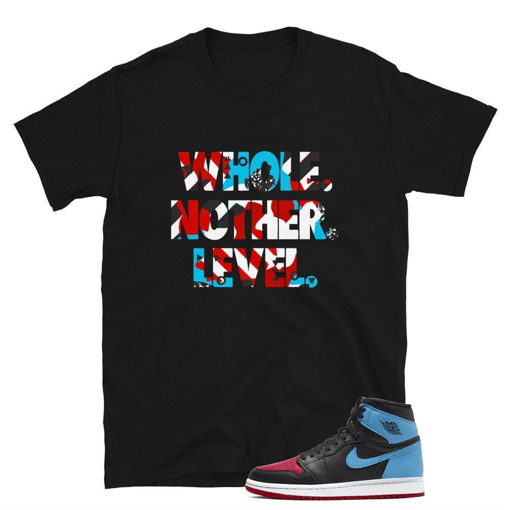 Jordan 1 Unc To Chi Tee Whole Nother Level Short-sleeve Unisex