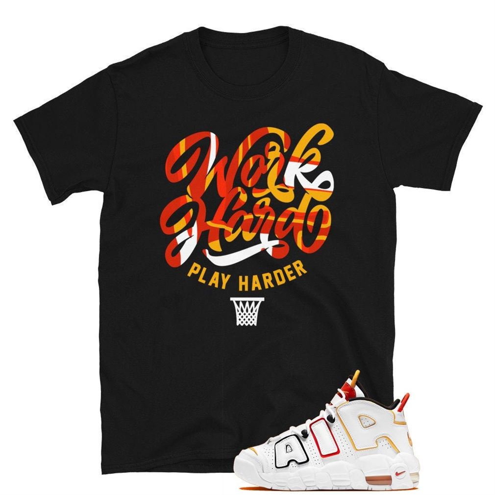 Work Hard Play Harder Tee Air More Uptempo Rayguns Unisex