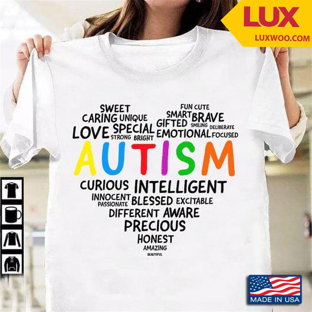 Autism Sweet Fun Cute Caring Unique Smart Brave Gifted Smiling Deliberate Special Emotional Love Tshirt Size Up To 5xl