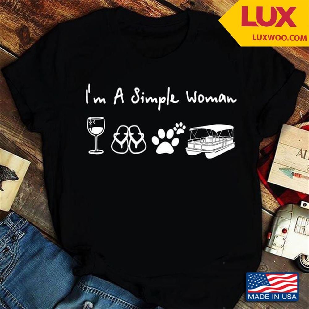 Im A Simple Woman I Love Wine Flip Flops Dog And Boat Tshirt Size Up To 5xl
