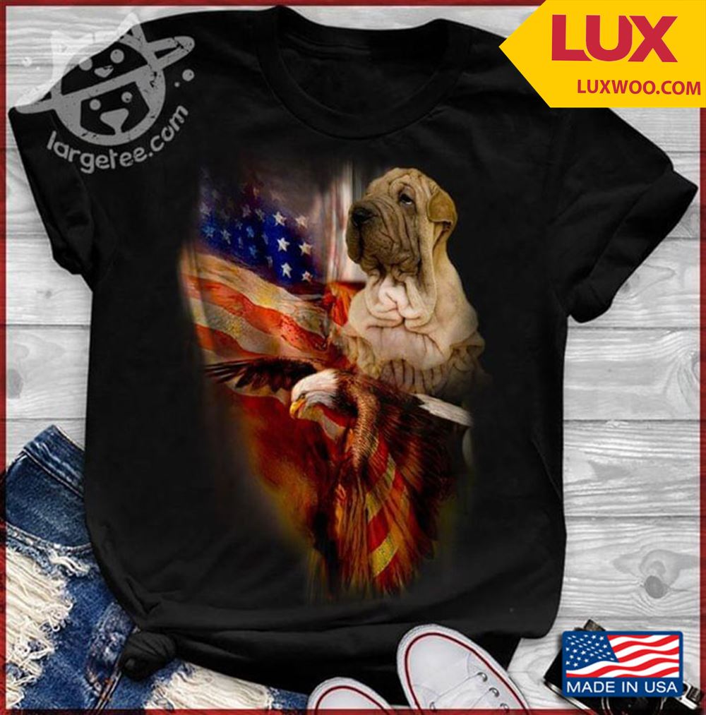 Shar Pei Eagle And American Flag Shirt Size Up To 5xl