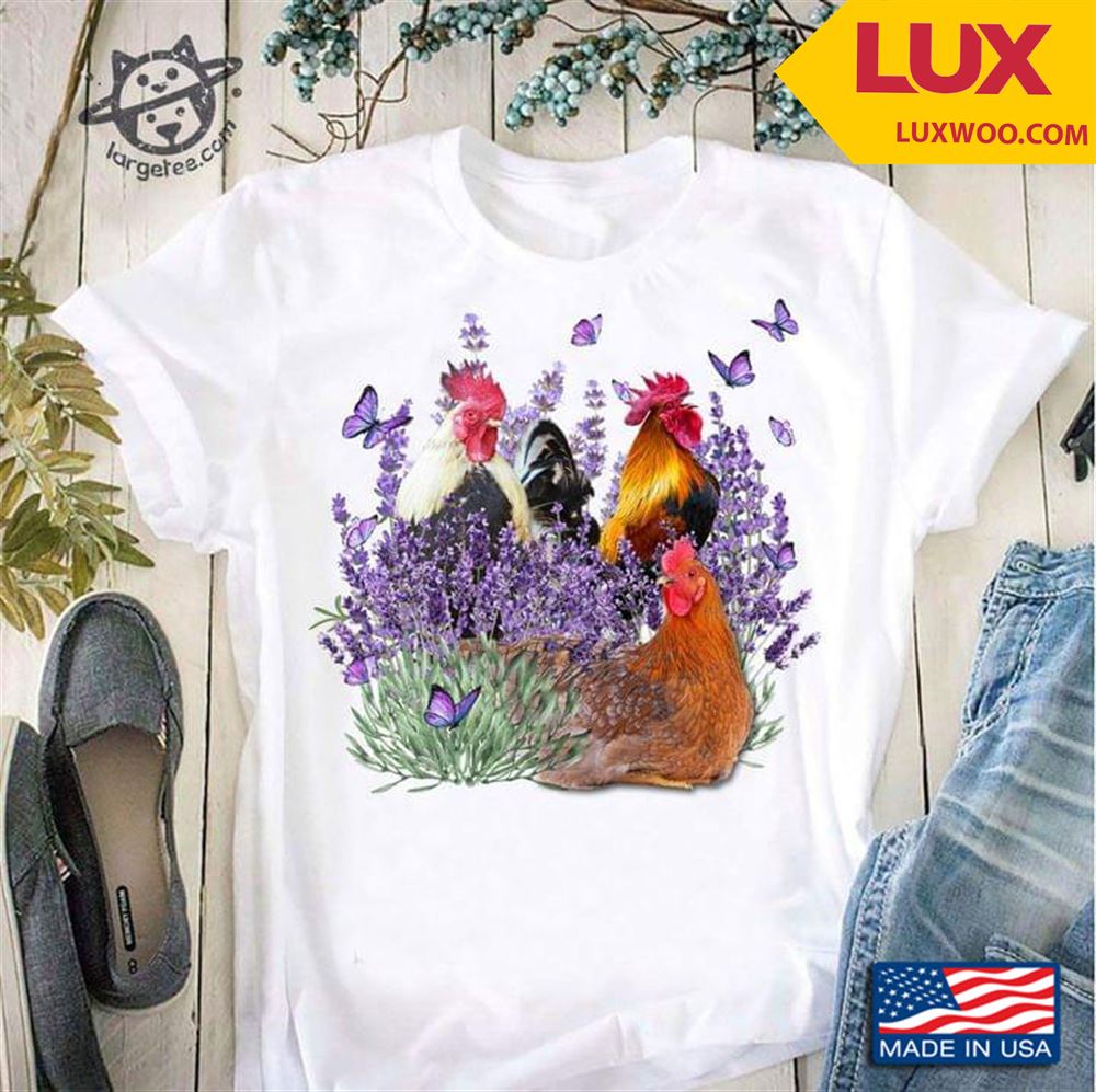 Three Chickens Butterflies And Lavender Shirt Size Up To 5xl