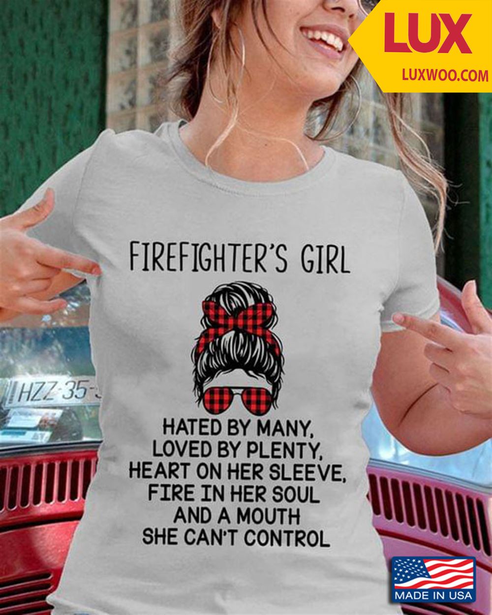 Firefighters Girl Hated By Many Loved By Plenty Heart On Her Sleeve Fire In Her Soul And A Mouth Tshirt Size Up To 5xl