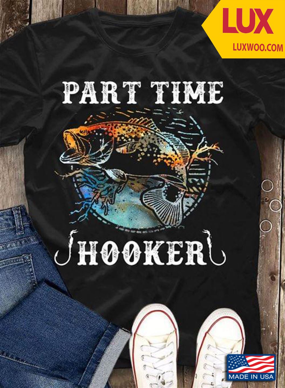 Part Time Hooker Fishing Tshirt Plus Size Up To 5xl