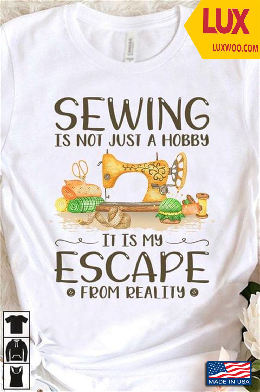 Sewing Is Not Just A Hobby It Is My Escape From Reality Shirt Size Up To 5xl
