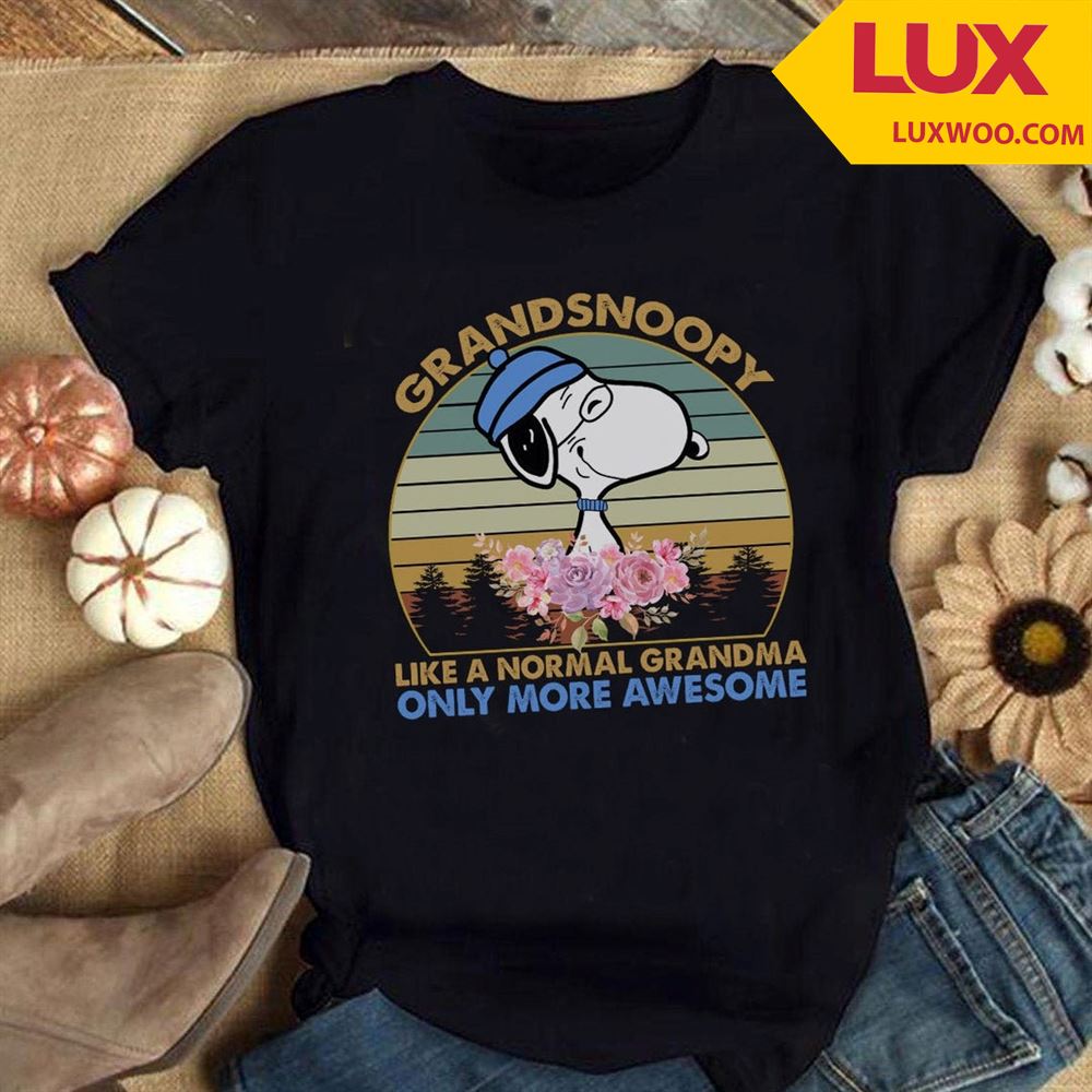 Snoopy Grandsnoopy Like A Normal Grandma Only More Awesome Vintage Shirt Size Up To 5xl