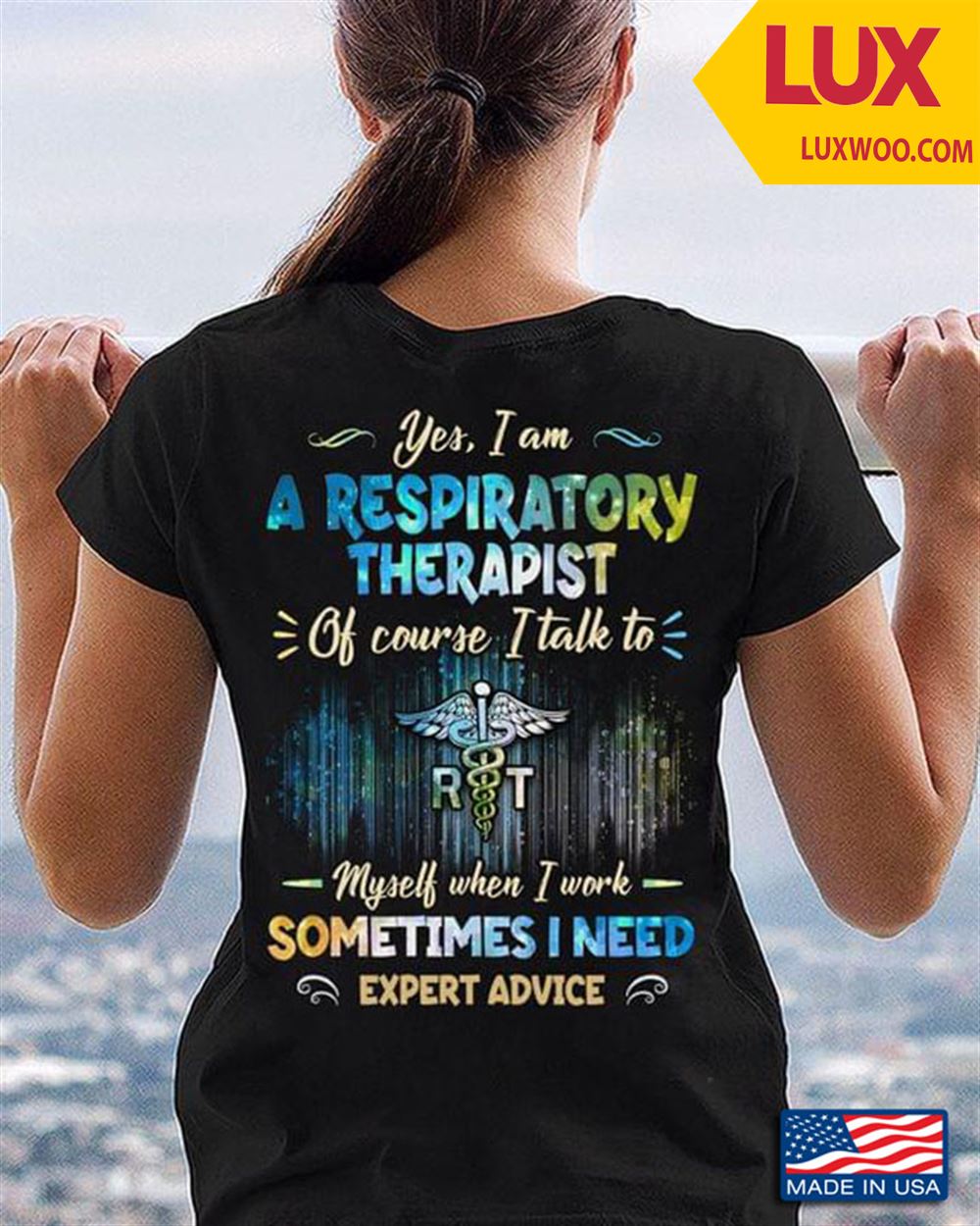 Yes I Am A Respiratory Therapist Of Course I Talk To Myself When I Work Sometimes I Need Expert Shirt Size Up To 5xl